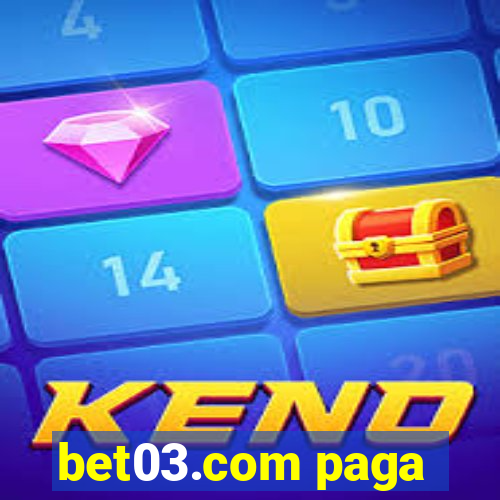 bet03.com paga